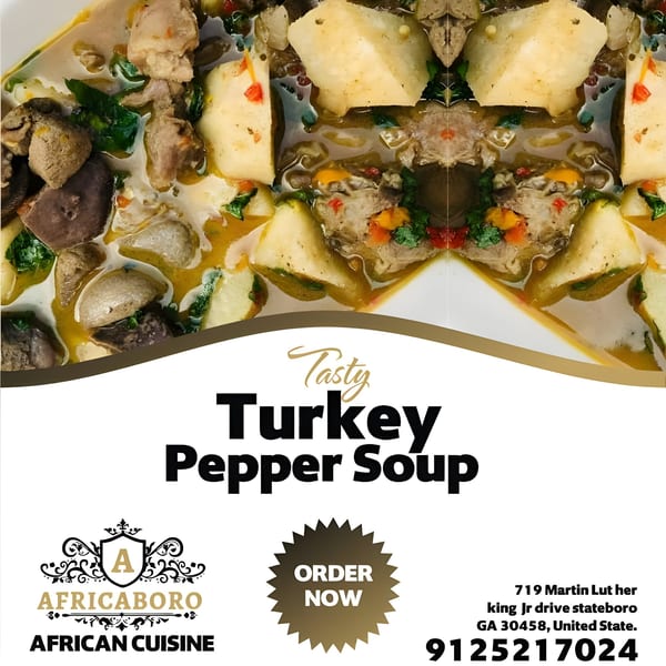 Africaboro's Turkey Pepper Soup, a hearty African dish with meat, vegetables, and broth.